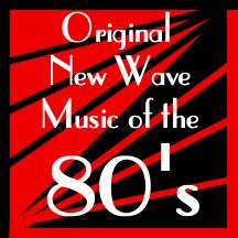Original New Wave Music of the Eighties